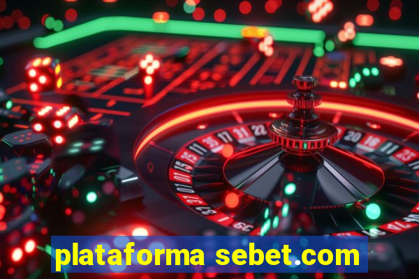 plataforma sebet.com